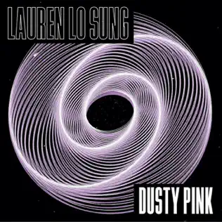 descargar álbum Lauren Lo Sung - Dusty Pink