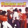 Golden Hitz of Calypso and Soca Vol. 1