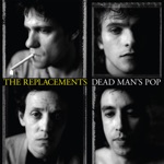 The Replacements - I Can Help (feat. Tom Waits)