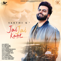 Sarthi K - Jai Jai Kaar - Single artwork