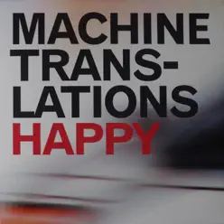Happy - Machine Translations
