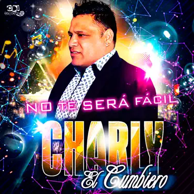 No Te Será Fácil - Single - Charly El Cumbiero