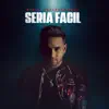 Stream & download Seria Fácil - Single