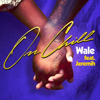 On Chill (feat. Jeremih) - Single - Wale