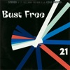 Bust Free 21