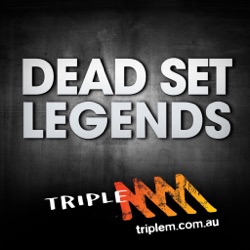 The Dead Set Legends Brisbane Catch Up - 104.5 Triple M Brisbane