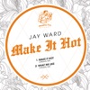 Make It Hot - Single