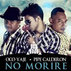 No Moriré - Single - Pipe Calderon No Moriré - Single - Pipe Calderon