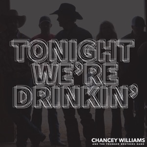 Chancey Williams & The Younger Brothers Band - Tonight We're Drinkin' - Line Dance Musique
