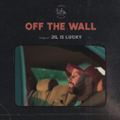 Off the Wall - Jil Is Lucky