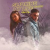 Smoking My Life (Remixes) - Single, 2019