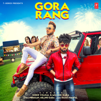 Inder Chahal & Millind Gaba - Gora Rang - Single artwork