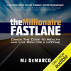 The Millionaire Fastlane: Crack the Code to Wealth and Live Rich for a Lifetime (Unabridged) - MJ DeMarco
