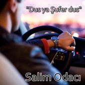 Salim Odacı - Dus ya Şufer dus artwork