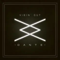 Vibin' Out (Radio Edit) - Single - Dante
