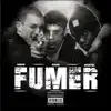 Fumer - Single album lyrics, reviews, download