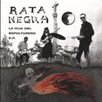 Rata Negra - ¿Qué Tendrá?