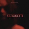 Silhouette (Original Motion Picture Soundtrack) artwork