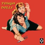 Tough Dolls