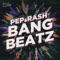 Pep & Rash - Bang Beatz