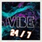 24 / 7 (feat. Finn Pind & Topz) - Vibe lyrics