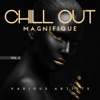 Chill out Magnifique, Vol. 2