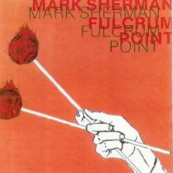 Fulcrum Point by Mark Sherman album reviews, ratings, credits