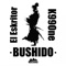 Bushido (feat. K99One) - El Eskritor lyrics