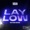 Lay Low (Nick Strand x Mio Remix)