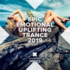 Epic Emotional Uplifting Trance 2019, 2019