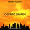 Chicago Sunrise: Urban Latin Flavored Music album lyrics, reviews, download