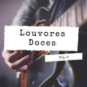 Louvores Doces, Vol. 3 - Vários intérpretes