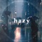 Hazy - Jiabeats lyrics