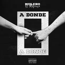 A Donde - Single - Mulero El Marciano A Donde - Single - Mulero El Marciano