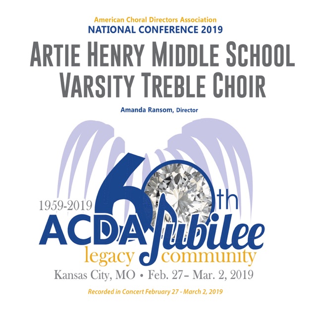 ACDA National Conference 2019 Artie Henry Middle School Varsity Treble Choir (Live) Album Cover