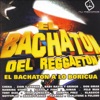 El Bachatón del Reggaetón