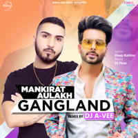 Mankirt Aulakh - Gangland (DJ A-Vee Remix) artwork