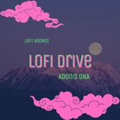 Adonis DNA (Lofi Drive) artwork