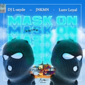 Mask On (feat. Jnkmn & Lunv Loyal) artwork