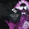 Fear The Priest - Raving Mad