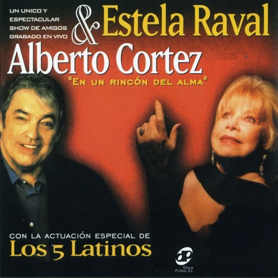 Estela Raval & Alberto Cortez Tour Con Los 5 Latinos - Alberto Cortez