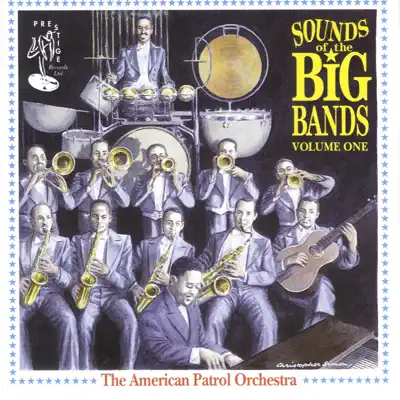 Sounds of the Big Bands, Vol. 1 - American Patrol Orchestra