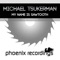 My Name Is Sawtooth (Madwave Radio Mix) - Michael Tsukerman lyrics