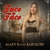 Face To Face (feat. Babyruby) - Single