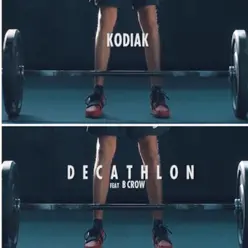 Decathlon (feat. B. Crow) - Single - Kodiak Decathlon (feat. B. Crow) - Single - Kodiak