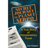 Len Kasten - Secret Journey to Planet Serpo (Unabridged) artwork