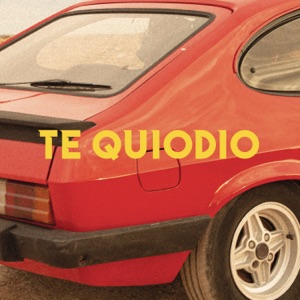 Te Quiodio - Single