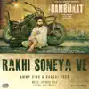 Rakhi Soneya Ve (with Jatinder Shah) song lyrics