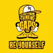 The Thinking Caps - Be Yourself
