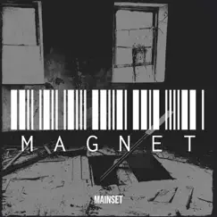 Magnet - Single by Mainset album reviews, ratings, credits